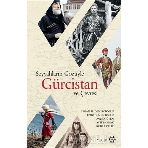 Seyyahların Gözüyle Gürcistan ve Çevresi - Onur Güven - Yeditepe Yayınevi