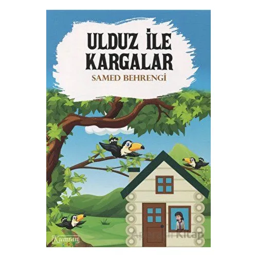 Ulduz ile Kargalar - Samed Behrengi - Kumran Yayınları