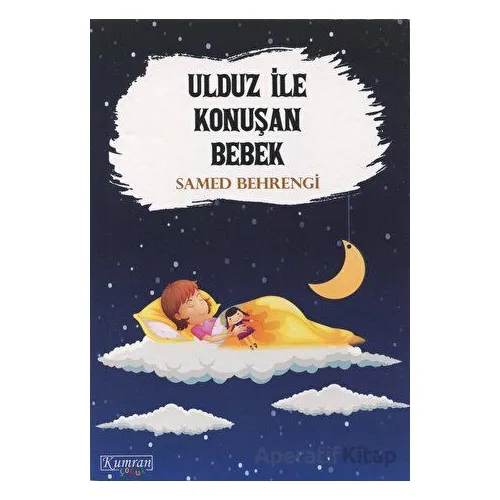 Ulduz ile Konuşan Bebek - Samed Behrengi - Kumran Yayınları