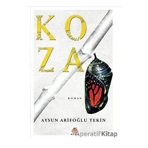 Koza - Aysun Arifoğlu Tekin - Meriç Yayınları