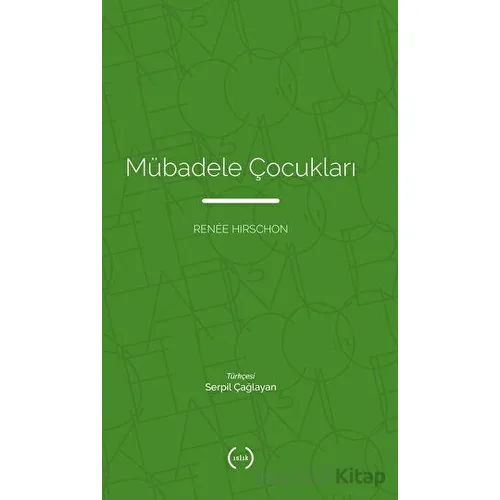 Mübadele Çocukları - Renee Hirschon - Islık Yayınları