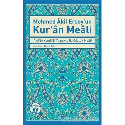 Mehmed Akif Ersoyun Kuran Meali - Necmi Atik - Büyüyen Ay Yayınları