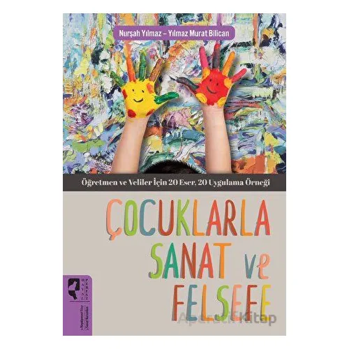 Çocuklarla Sanat ve Felsefe - Yılmaz Murat Bilican - HayalPerest Kitap