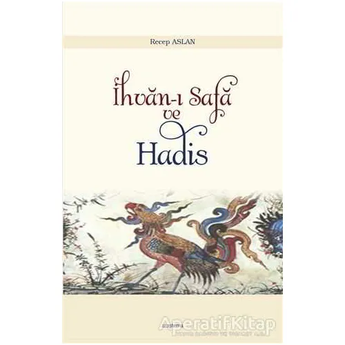 İhvan-ı Safa ve Hadis - Recep Aslan - Araştırma Yayınları