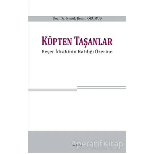 Küpten Taşanlar - Namık Kemal Okumuş - Araştırma Yayınları