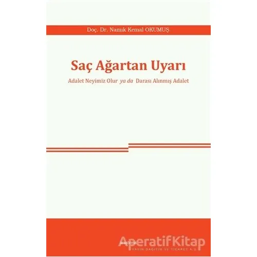 Saç Ağartan Uyarı - Namık Kemal Okumuş - Araştırma Yayınları