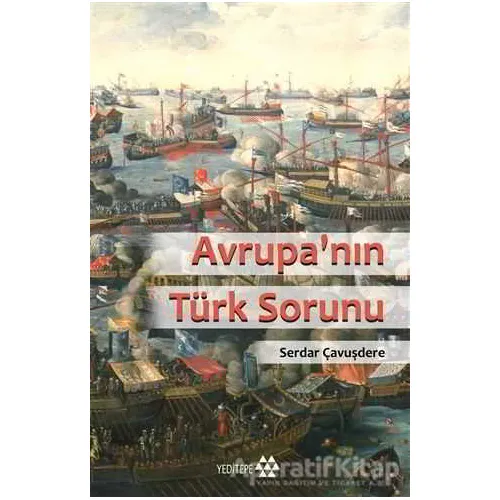 Avrupa’nın Türk Sorunu - Serdar Çavuşdere - Yeditepe Yayınevi