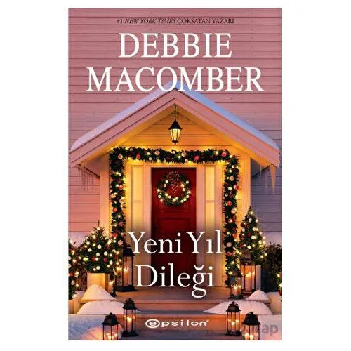 Yeni Yıl Dileği - Debbie Macomber - Epsilon Yayınevi