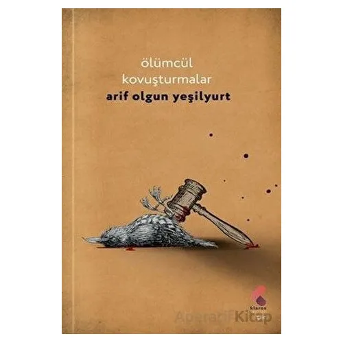 Ölümcül Kavuşturmalar - Arif Olgun Yeşilyurt - Klaros Yayınları