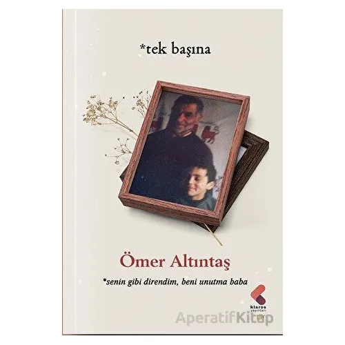 Tek Başına - Ömer Altuntaş - Klaros Yayınları