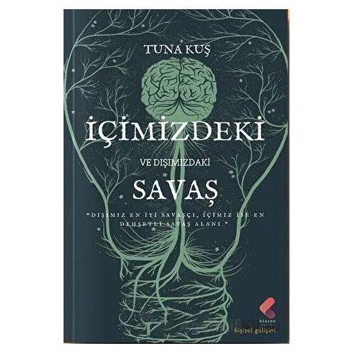 İçimizdeki ve Dışımızdaki Savaş - Tuna Kuş - Klaros Yayınları