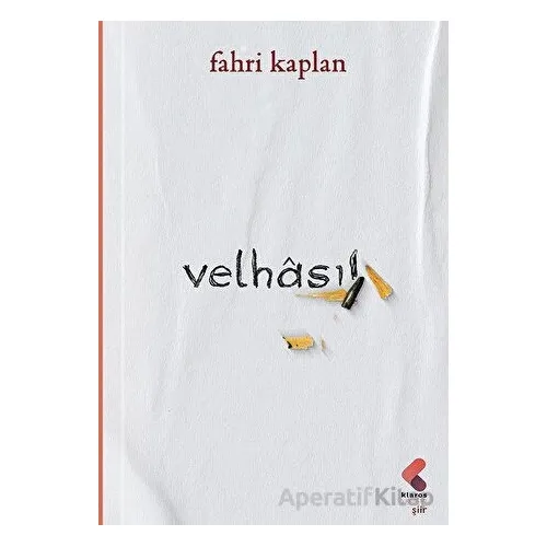 Velhasıl - Fahri Kaplan - Klaros Yayınları
