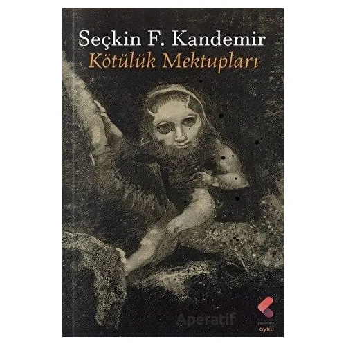 Kötülük Mektupları - Serçin Filiz Kandemir - Klaros Yayınları