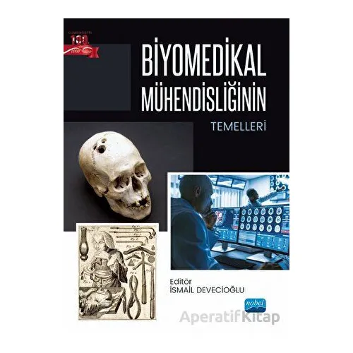 Biyomedikal Mühendisliğinin Temelleri - Kolektif - Nobel Akademik Yayıncılık