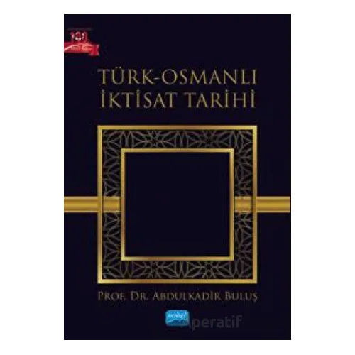 Türk-Osmanlı İktisat Tarihi - Abdulkadir Buluş - Nobel Akademik Yayıncılık