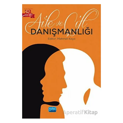Aile ve Çift Danışmanlığı - Kolektif - Nobel Akademik Yayıncılık
