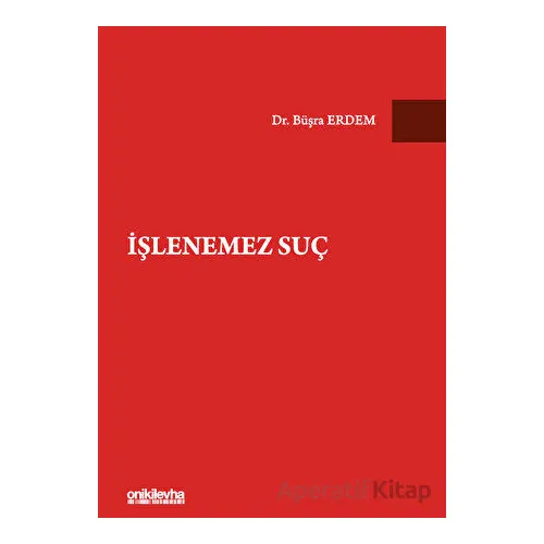 İşlenemez Suç - Büşra Erdem - On İki Levha Yayınları