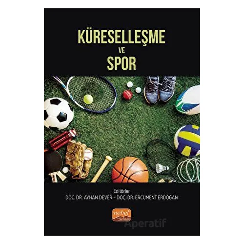 Küreselleşme ve Spor - Kolektif - Nobel Bilimsel Eserler