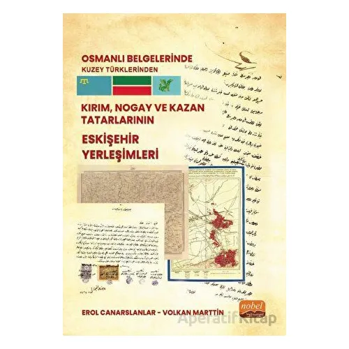 Osmanlı Belgelerinde Kuzey Türklerinden Kırım, Nogay ve Kazan Tatarlarının Eskişehir Yerleşimleri