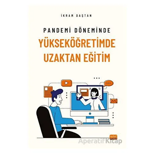Pandemi Döneminde Yükseköğretimde Uzaktan Eğitim - Kolektif - Nobel Bilimsel Eserler