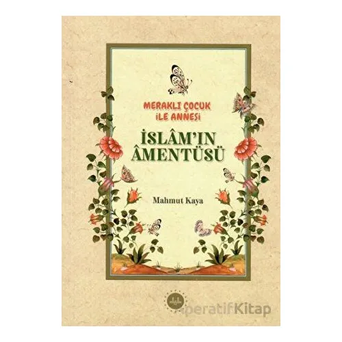 Meraklı Çocuk ile Annesi İslamın Amentüsü - Mahmut Kaya - Diyanet İşleri Başkanlığı