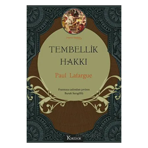 Tembellik Hakkı (Bez Cilt) - Paul Lafargue - Koridor Yayıncılık