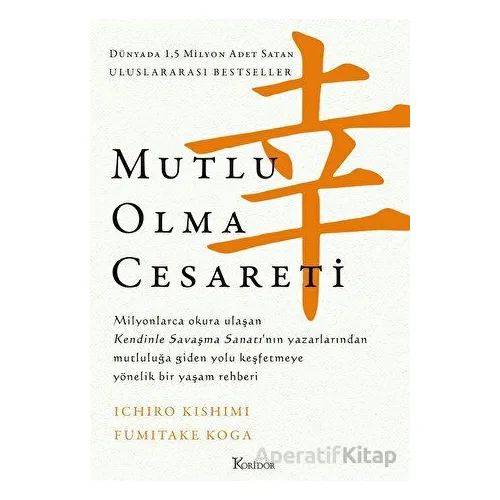 Mutlu Olma Cesareti - Fumitake Koga - Koridor Yayıncılık