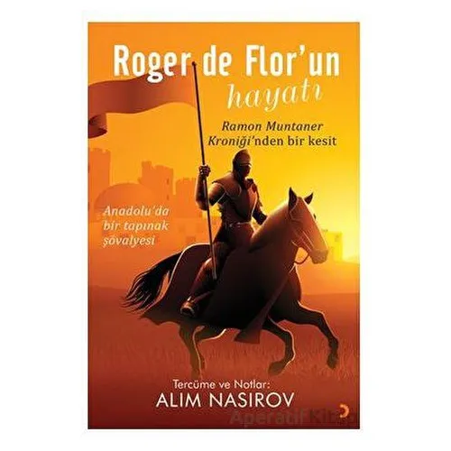 Roger de Flor’un Hayatı - Alim Nasirov - Cinius Yayınları