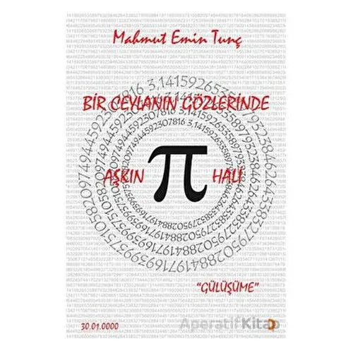 Bir Ceylanın Gözlerinde Aşkın Pi Hali - Mahmut Emin Tunç - Cinius Yayınları