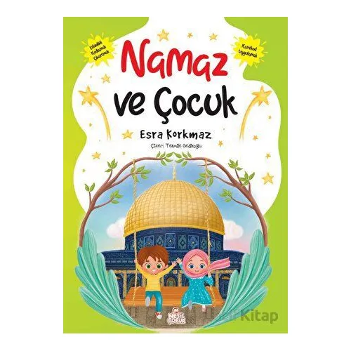 Namaz ve Çocuk - Esra Korkmaz - Nesil Çocuk Yayınları
