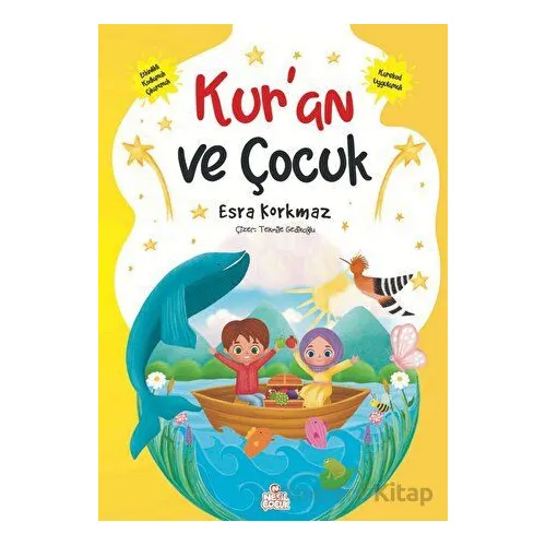 Kur’an ve Çocuk - Esra Korkmaz - Nesil Çocuk Yayınları