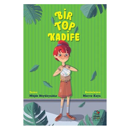 Bir Top Kadife - Müjde Büyükyaldız - İthaki Çocuk Yayınları