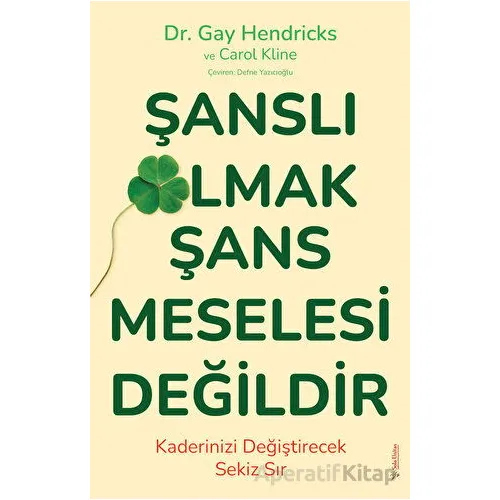 Şanslı Olmak Şans Meselesi Değildir - Carole Kline - Sola Unitas
