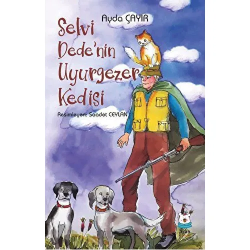 Selvi Dede’nin Uyurgezer Kedisi - Ayda Çayır - Luna Çocuk Yayınları