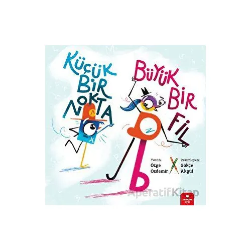 Küçük Bir Nokta, Büyük Bir Fil - Özge Özdemir - Redhouse Kidz Yayınları