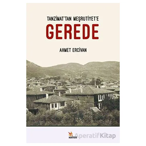 Tanzimat’tan Meşrutiyet’e Gerede - Ahmet Ercivan - Kriter Yayınları