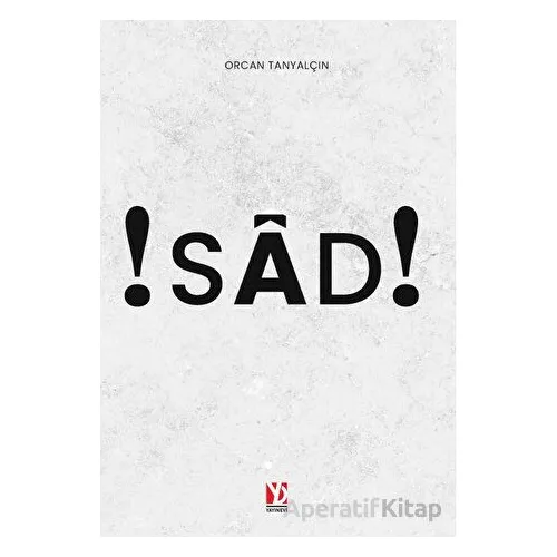Sad! - Orcan Tanyalçın - Yazardan Direkt Yayınevi