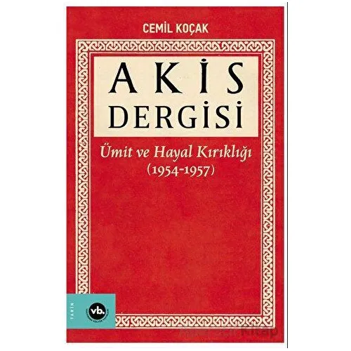 Akis Dergisi - Cemil Koçak - Vakıfbank Kültür Yayınları