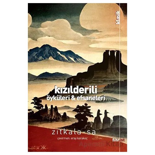 Kızılderili Öyküleri ve Efsaneleri - Zitkala Sa - Fihrist Kitap