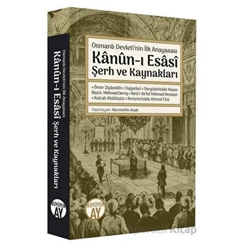 Kanun-ı Esasi Şerh ve Kaynakları - Kolektif - Büyüyen Ay Yayınları