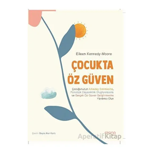 Çocukta Öz Güven - Eileen Kennedy-Moore - Epona Kitap