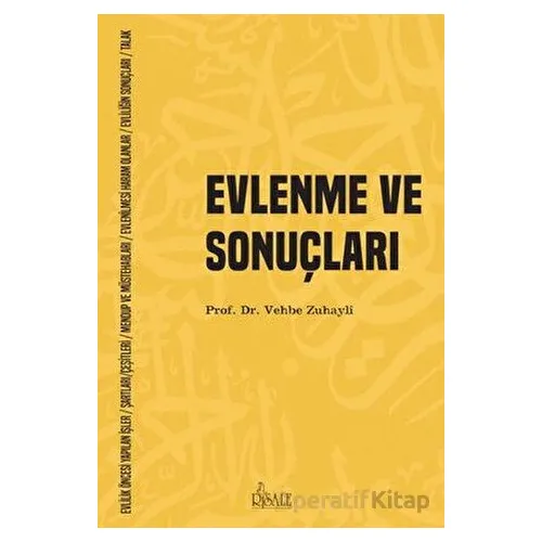 Evlenme ve Sonuçları - Vehbe Zuhayli - Risale Yayınları