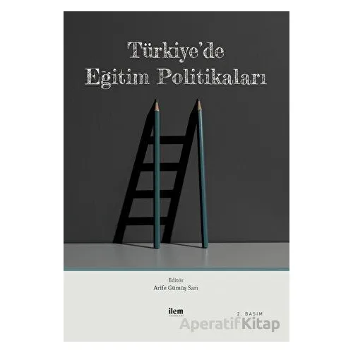 Türkiye’de Eğitim Politikaları - Kolektif - İlem Yayınları