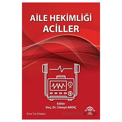Aile Hekimliği Aciller - Cüneyt Ardıç - EMA Tıp Kitabevi
