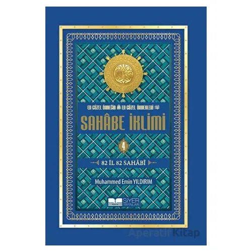 En Güzel Örneğin En Güzel Örnekleri Sahabe İklimi 4. Cilt - Muhammed Emin Yıldırım - Siyer Yayınları