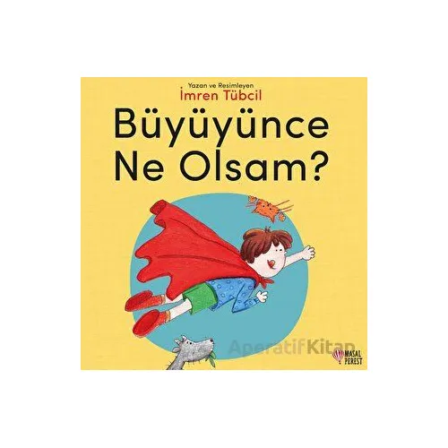 Büyüyünce Ne Olsam? - Kübra Arar - Masalperest