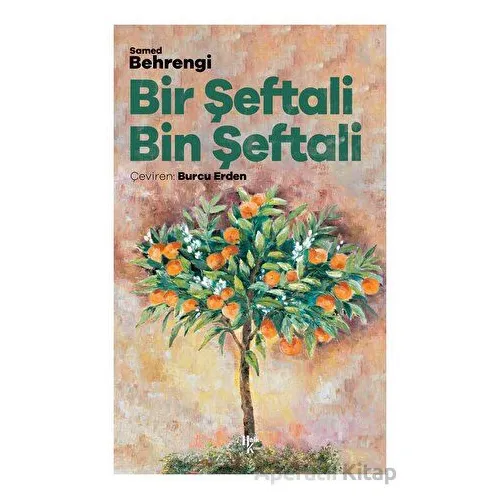 Bir Şeftali Bin Şeftali - Samed Behrengi - Halk Kitabevi