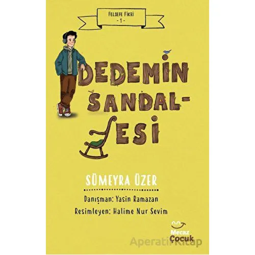 Felsefe Fikri 1 / Dedemin Sandalyesi - Sümeyra Üzer - Mecaz Çocuk