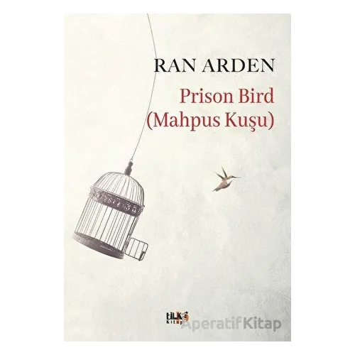 Prison Bird (Mahpus Kuşu) - Ran Arden - Tilki Kitap