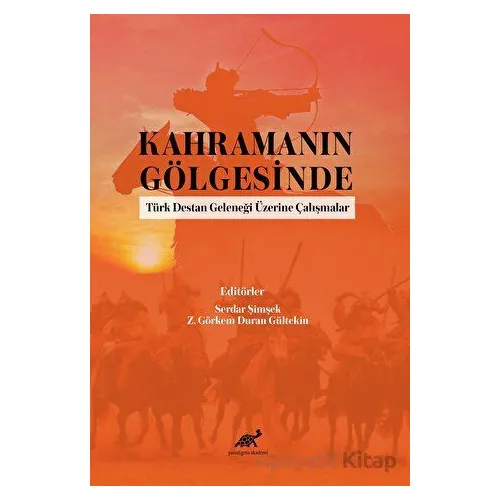 Kahramanın Gölgesinde - Serdar Şimşek - Paradigma Akademi Yayınları
